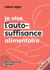 Je Vise L'Auto-Suffisance Alimentaire