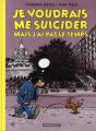 Je Voudrais Me Suicider Mais J'Ai Pas Le Temps - Preview