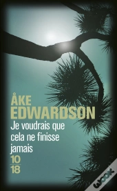 Je Voudrais Que Cela Ne Finisse Jamais
