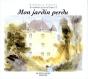 Je Voudrais Qu'On M'Écoute Tome 2 ; Mon Jardin Perdu - Preview