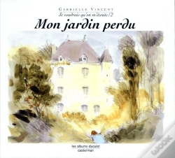 Capa do artigo Je Voudrais Qu'On M'Écoute Tome 2 ; Mon Jardin Perdu