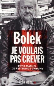 Capa do artigo Je Voulais Pas Crever ; Petit Manuel De Résistance Urbaine