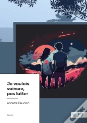 Capa do artigo Je Voulais Vaincre, Pas Lutter
