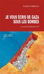 Je Vous Écris De Gaza Sous Les Bombes : Journal Octobre/Décembre 2023 - Preview