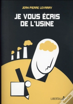 Capa do artigo Je Vous Ecris De L'Usine
