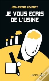 Je Vous Ecris De L'Usine