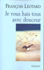 Je Vous Hais Tous Avec Douceur - Preview