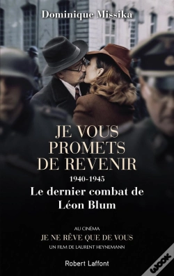 Capa do artigo Je Vous Promets De Revenir ; 1940-1945, Le Dernier Combat De Léon Blum