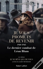 Capa do artigo Je Vous Promets De Revenir ; 1940-1945, Le Dernier Combat De Léon Blum