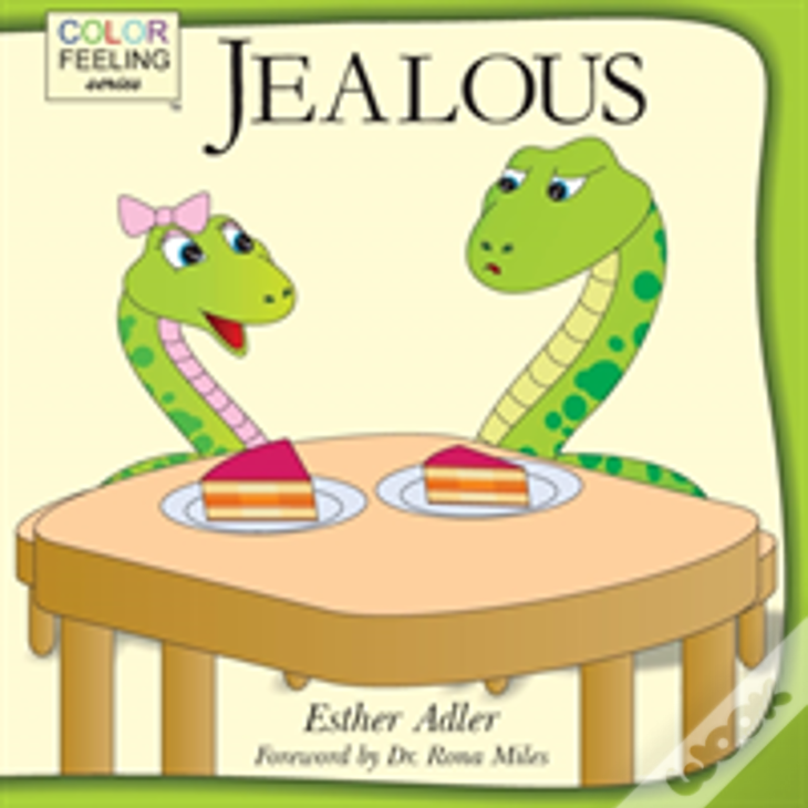 Jealous: Helping Children Cope With Jealousy