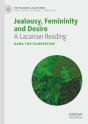 Jealousy, Femininity And Desire - Preview
