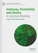 Jealousy, Femininity And Desire