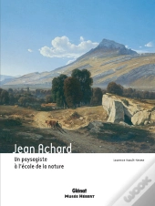 Jean Achard ; Un Paysagiste À L'École De La Nature