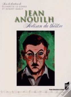 Capa do artigo Jean Anouilh ; Artisan Du Théâtre