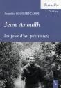 Jean Anouilh ; Les Jeux D'Un Pessimiste - Preview