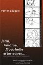 Jean, Antoine, Mouchette Et Les Autres... - Preview