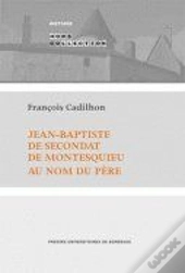 Jean Baptiste De Secondat De Montesquieu Au Nom Du Pere