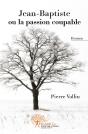 Jean-Baptiste Ou La Passion Coupable - Preview