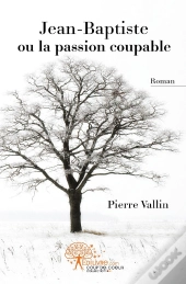Jean-Baptiste Ou La Passion Coupable
