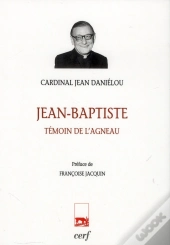 Jean-Baptiste, Témoin De L'Agneau