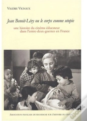 Capa do artigo Jean Benoit-Levy Ou Le Corps Comme Utopie. Une Histoire Du Cinema Edu Cateur Dans L
