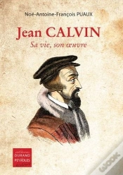 Capa do artigo Jean Calvin, Sa Vie, Son Oeuvre