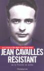 Jean Cavailles Resistant Ou La Pensee En Acte - Preview