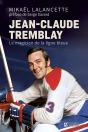 Jean-Claude Tremblay, Le Magicien De La Ligne Bleue - Preview