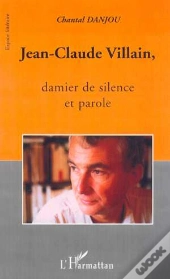 Jean-Claude Villain, Damier De Silence Et Parole