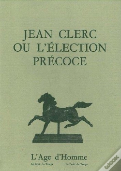 Capa do artigo Jean Clerc Ou L'Election Precoce