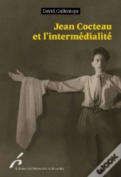Jean Cocteau Et L'Intermédialité