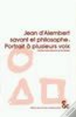 Capa do artigo Jean D'Alembert, Savant Et Philosophe ; Portrait A Plusieurs Voix ; Actes Du Colloque Organise Par Le Centre Internation