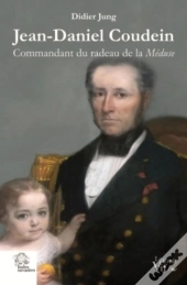 Jean-Daniel Coudein ; Commandant Du Radeau De La Méduse
