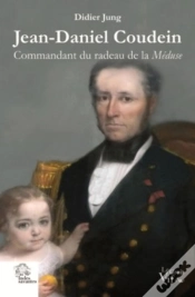 Capa do artigo Jean-Daniel Coudein ; Commandant Du Radeau De La Méduse