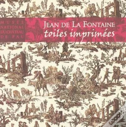 Capa do artigo Jean De La Fontaine, Toile Imprimées ; Musée National Du Château De Pau