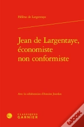 Jean De Largentaye, Économiste Non Conformiste