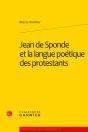 Jean De Sponde Et La Langue Poétique Des Protestants - Preview
