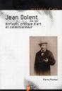 Jean Dolent (1835-1909) ; Écrivain, Critique D'Art Et Collectionneur - Preview