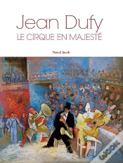 Capa do artigo Jean Dufy ; Le Cirque En Majesté