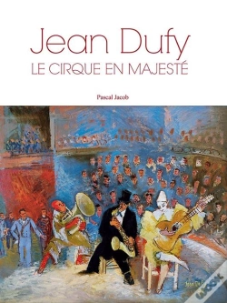 Capa do artigo Jean Dufy ; Le Cirque En Majesté