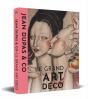 Jean Dupas & Co - Le Grand Art Déco - Preview
