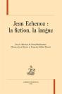 Jean Echenoz : La Fiction, La Langue - Preview
