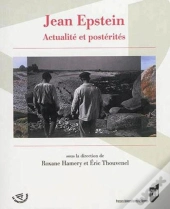 Jean Epstein ; Actualité Et Postérités