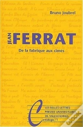 Jean Ferrat : De La Fabrique Aux Cimes