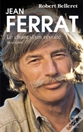 Jean Ferrat ; Le Chant D'Un Révolté
