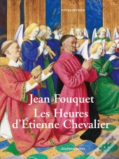 Jean Fouquet, Les Heures D'Etienne Chevalier