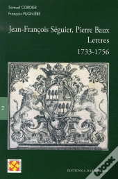 Jean-François Séguier-Pierre Baux ; Lettres, 1733-1756