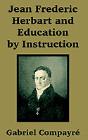 Jean Frederic Herbart And Education By Instruction - Preview
