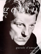 Jean Gabin : Gueule D'Amour