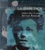 Jean Gaudair-Thor ; Trafiquer Dans L'Inconnu Arthur Rimbaud - Preview